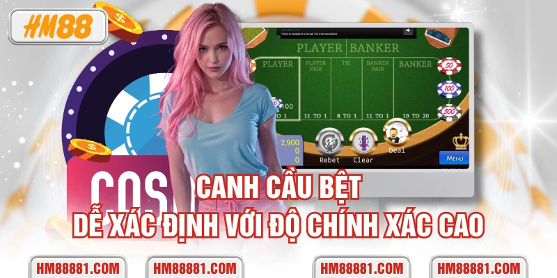 Canh cầu bệt dễ xác định với độ chính xác cao